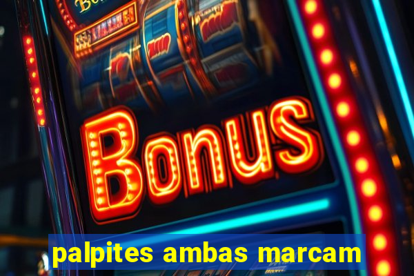 palpites ambas marcam